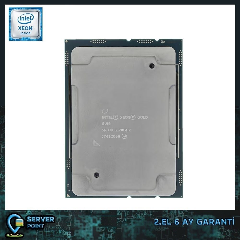 2.EL CPU SERVER XEON GOLD 6150 2.70 GHz 18 CORE 36T 24.75 MB L3 CACHE LGA 3647