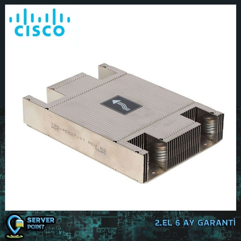 2.EL SERVER CPU SOĞUTUCU CISCO C220 M4 HEATSINK P/N : 700-46227-01