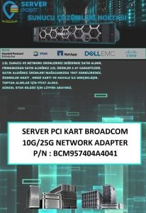 2.EL SERVER ETHERNET KART BROADCOM BCM57404 10GB DUAL PORT SFP+ NETWORK ADAPTER P/N : BCM957404A4041